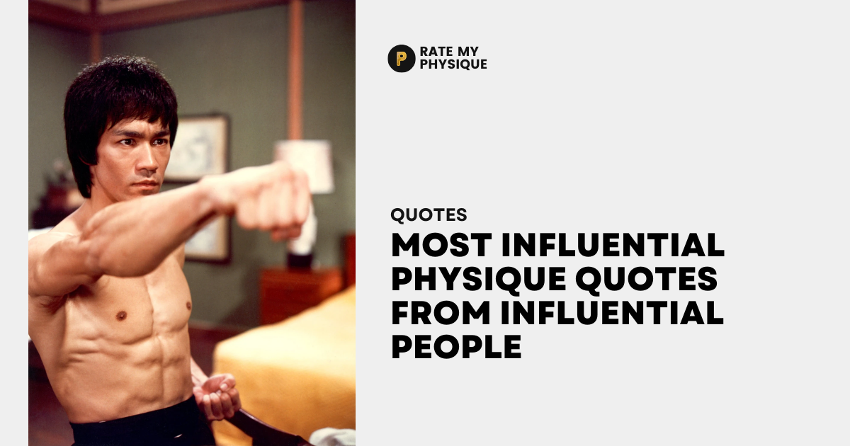 Most Influential Physique Quotes from Influential People