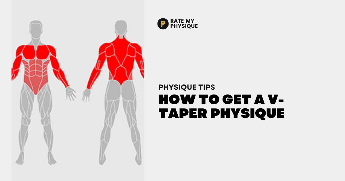 How to Get a V-Taper Physique